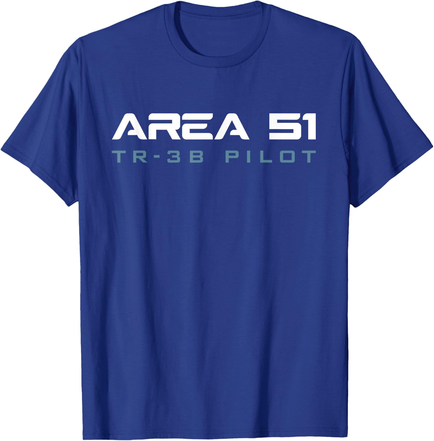 Funny Area 51 Conspiracy Theory TR-3B Pilot Secret Job Title T-Shirt - T-Shirt | Royal