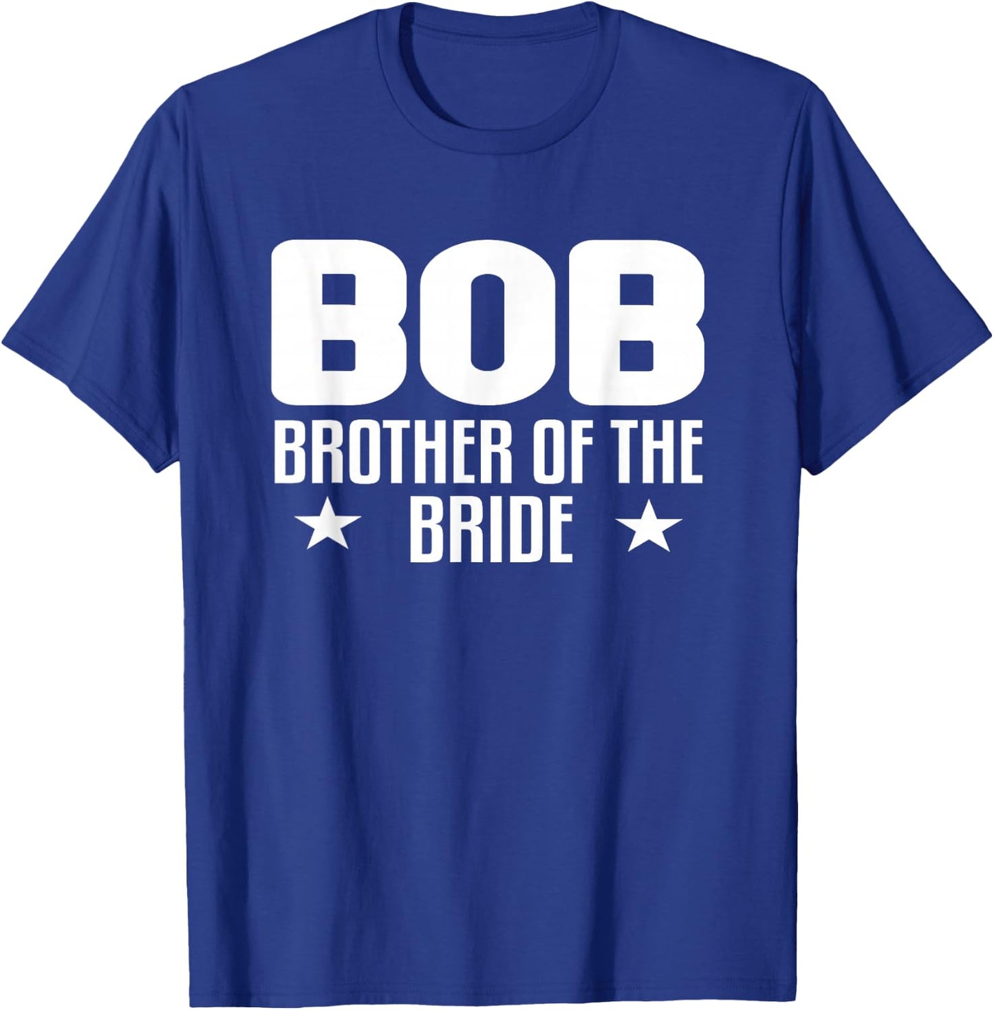 BOB Brother of the Bride Wedding Party Family Gifts ideas T-Shirt - T-Shirt | Royal