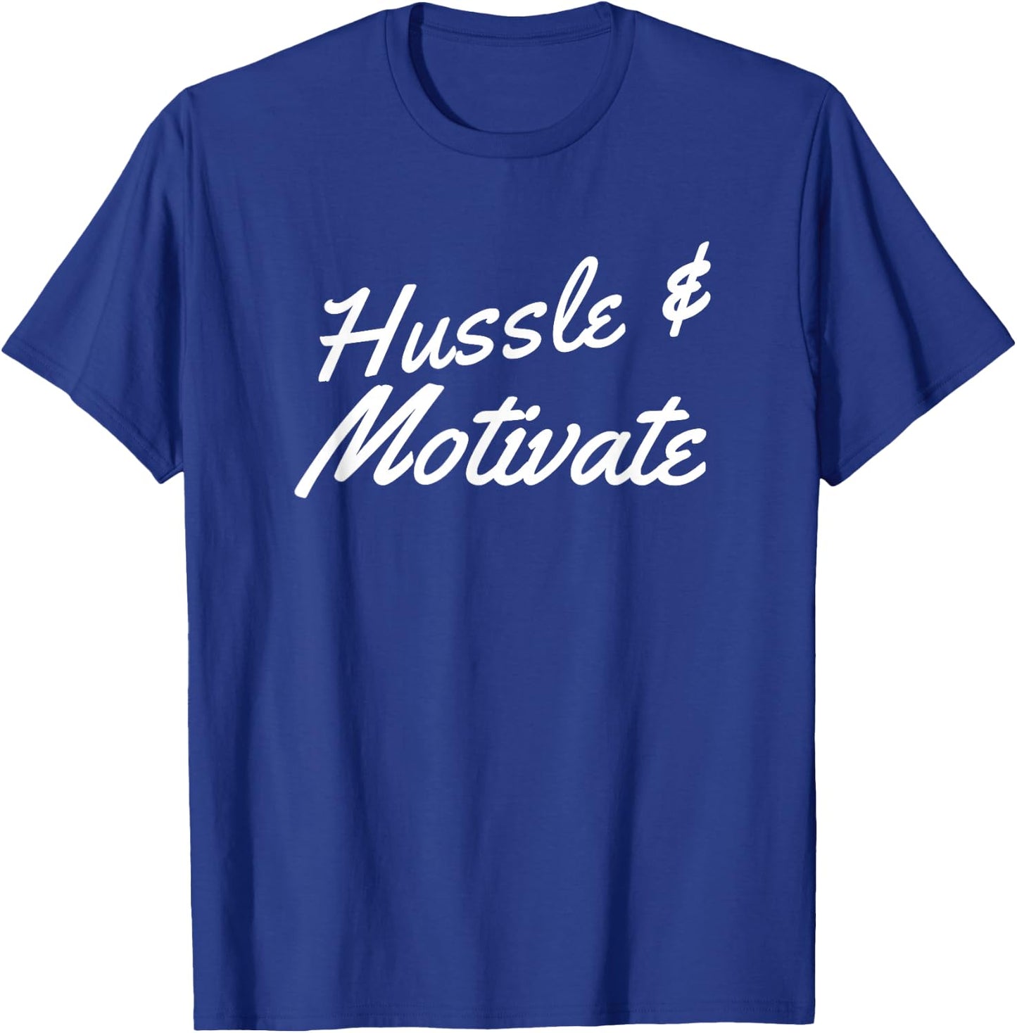 Funny Hussle and Motivate Hip-Hop California Rap Saying T-Shirt - T-Shirt | Royal