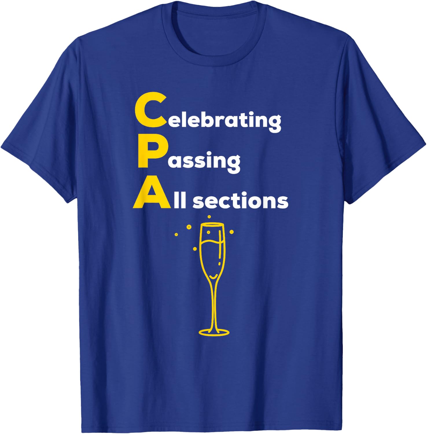CPA Celebrating Passing Test New Accountant Gift T-Shirt - T-Shirt | Royal
