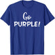 Go Purple! Team Spirit Game School Competition Color Sports T-Shirt - T-Shirt | Royal