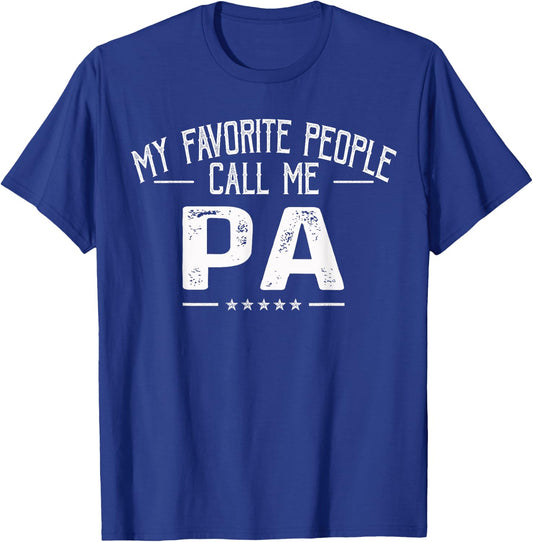 My Favorite People Call Me Pa Funny Father's Day T-Shirt - T-Shirt | Royal