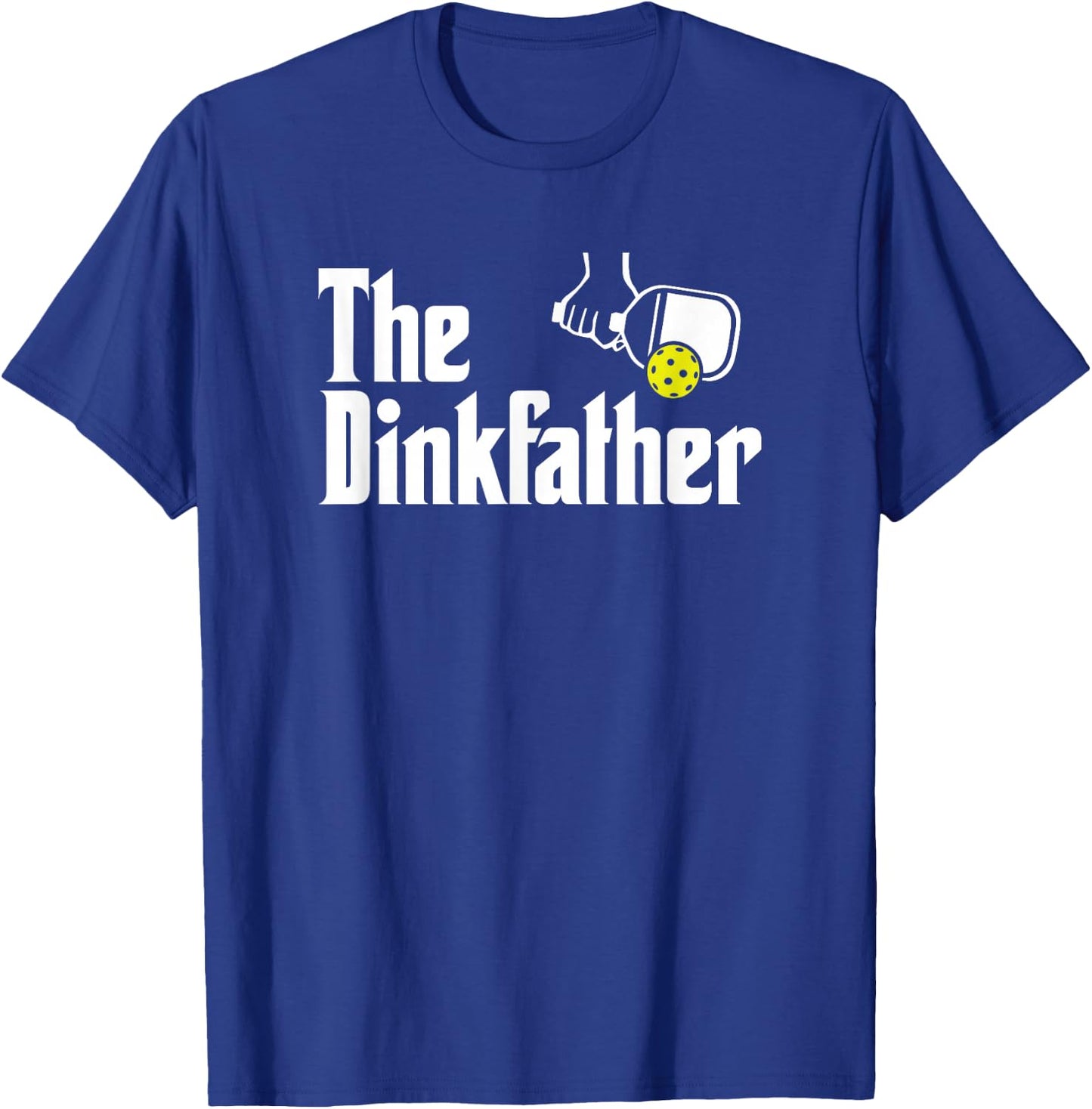 The Dinkfather Funny Pickleball T-Shirt - T-Shirt | Royal