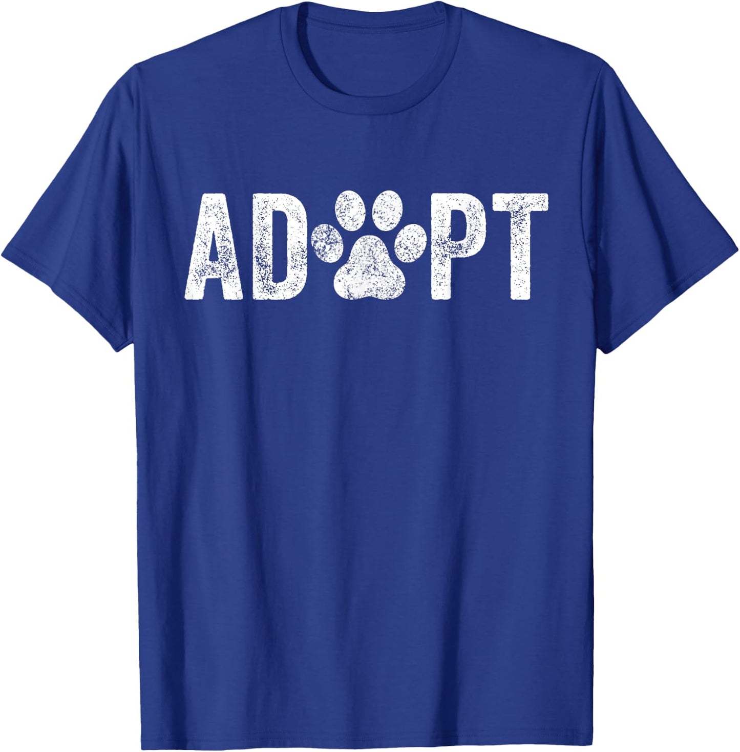 Adopt Dog Cat Pet Rescue Animal Adoption Funny Vintage T-Shirt - T-Shirt | Royal