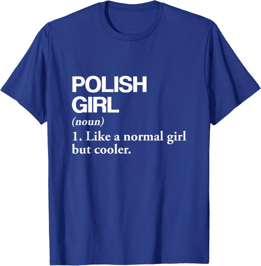 Polish Girl Definition Poland Flag Country Language T-Shirt - T-Shirt | Royal