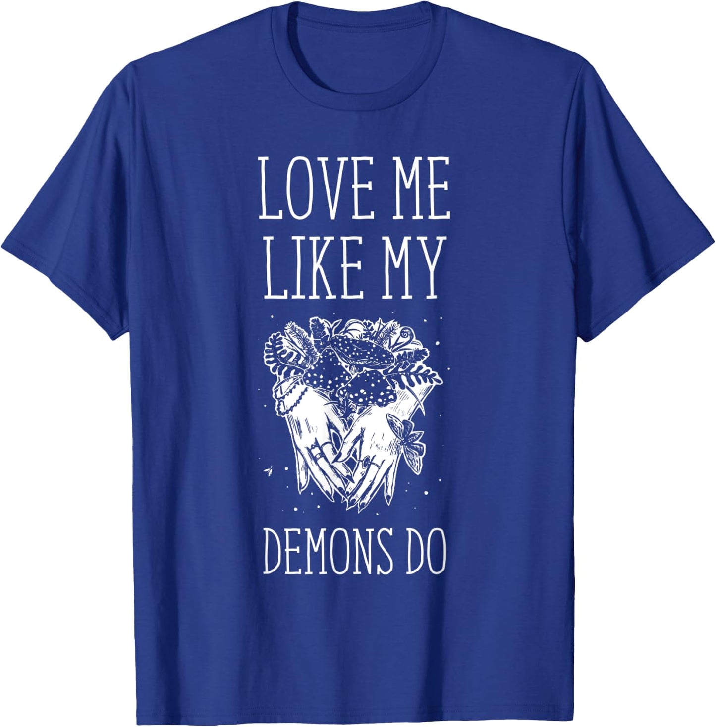 Love Me Like My Demons Do Witch Halloween T-Shirt - T-Shirt | Royal