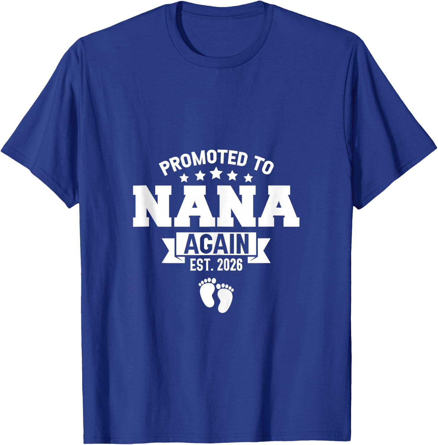 Promoted to Nana Again 2026 Gender Reveal Soon to Be Nana T-Shirt - T-Shirt | Royal