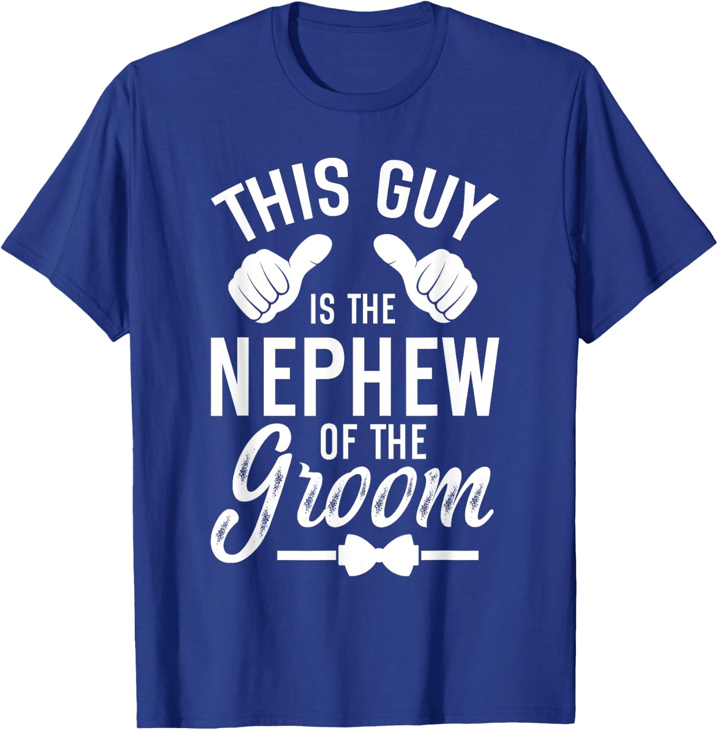 This Guy Is The Nephew Of The Groom Nephew Groom's Nephew T-Shirt - T-Shirt | Royal