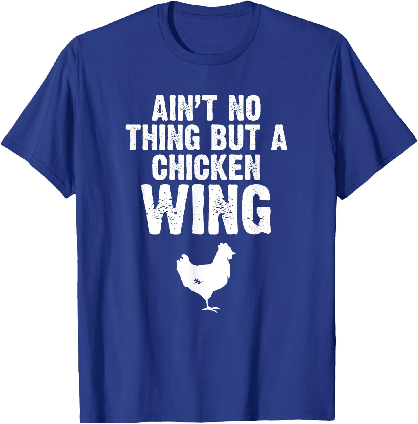 Ain't No Thing But A Chicken Wing Chicken Lover Farming T-Shirt - T-Shirt | Royal