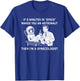 If 6 Minutes In Space Makes You An Astronaut Then I’m A T-Shirt - T-Shirt | Royal