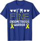 I'm Fine Endo Warrior Endometriosis Awareness Disease T-Shirt - T-Shirt | Royal
