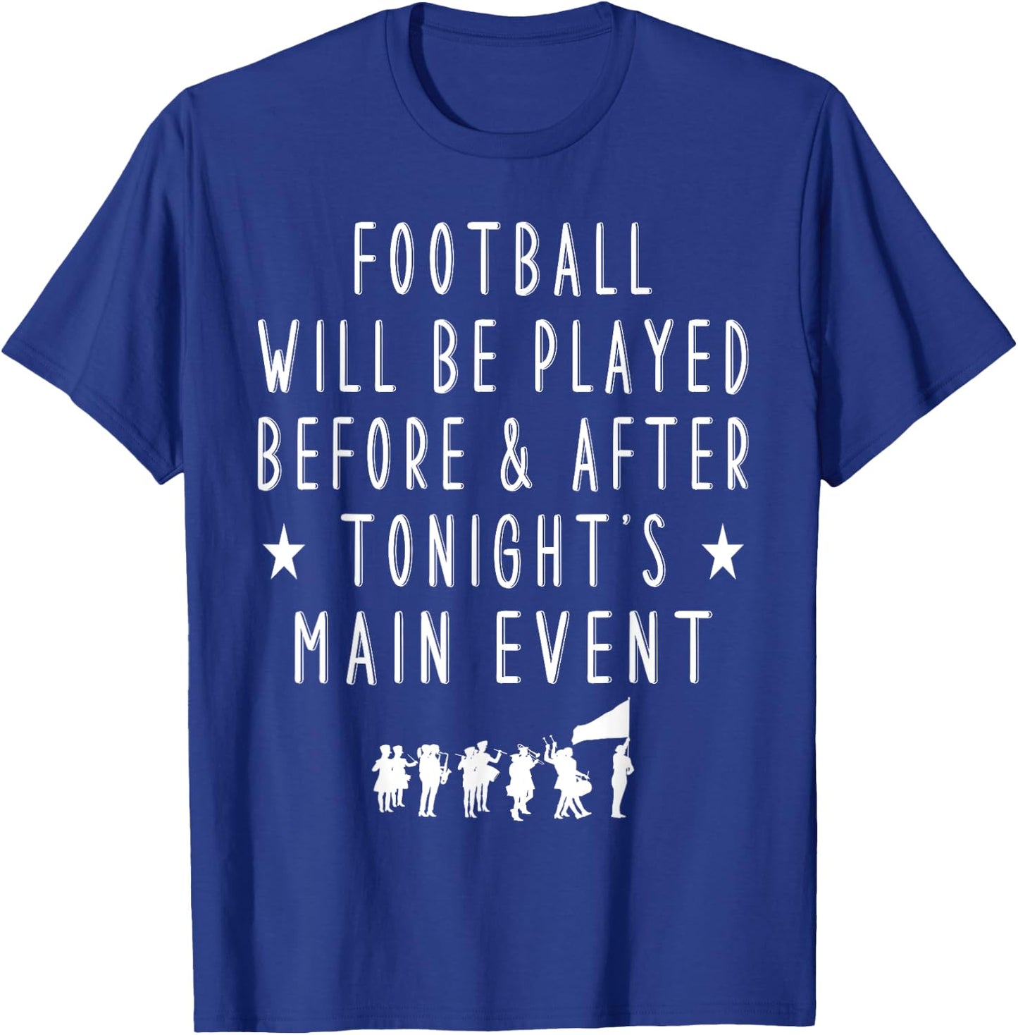 Funny School Marching Band Quote T-Shirt - T-Shirt | Royal