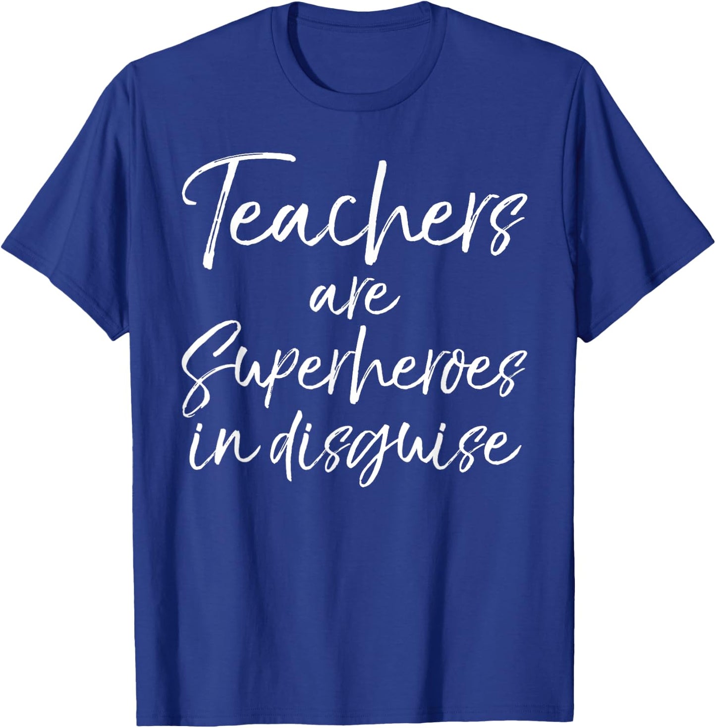 Teachers are Superheroes in Disguise Shirt Super Hero Gift Men Women Kids T-Shirt - T-Shirt | Royal
