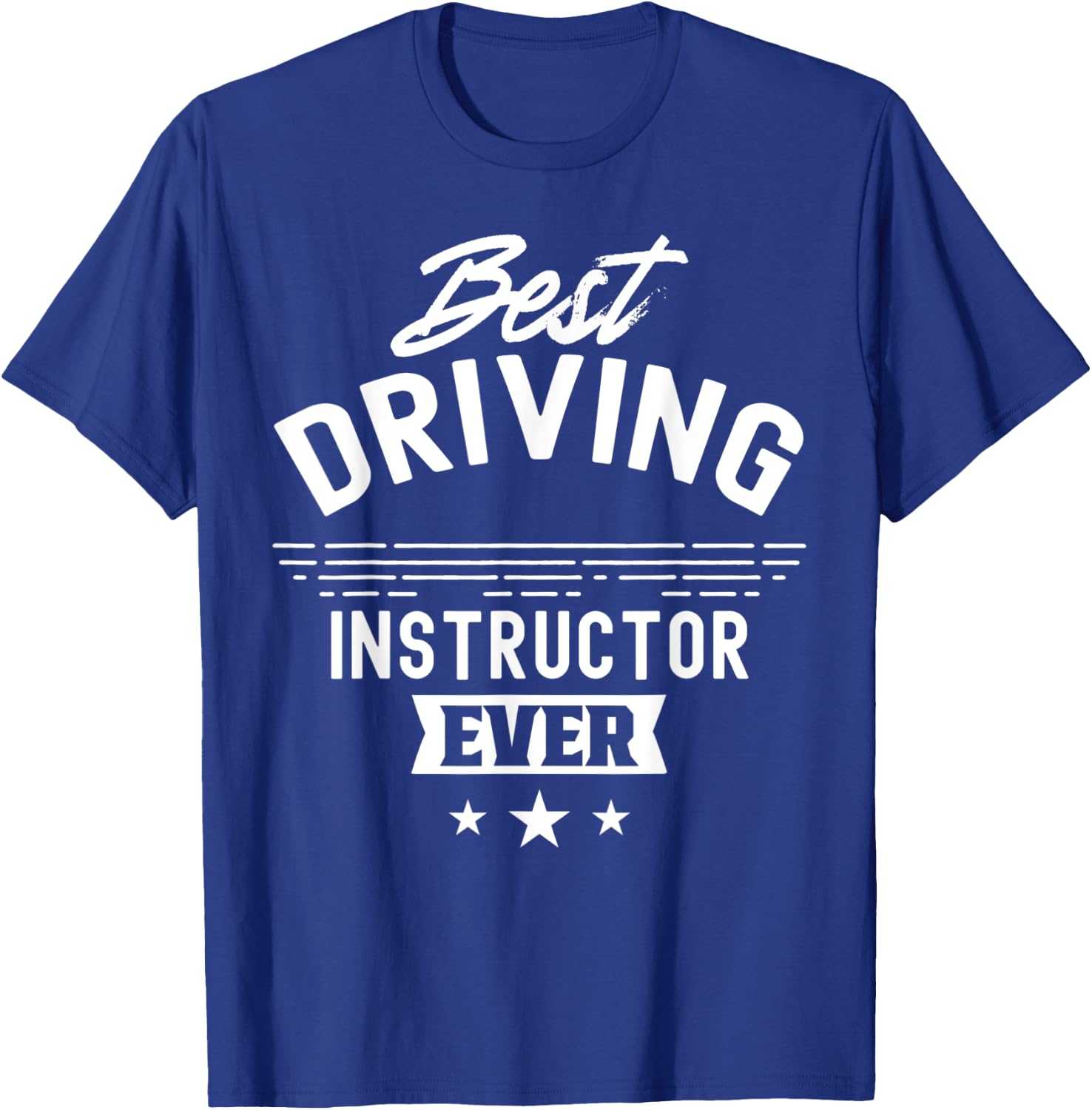 Best Driving Instructor Ever Teacher Sayings Drive Women T-Shirt - T-Shirt | Royal