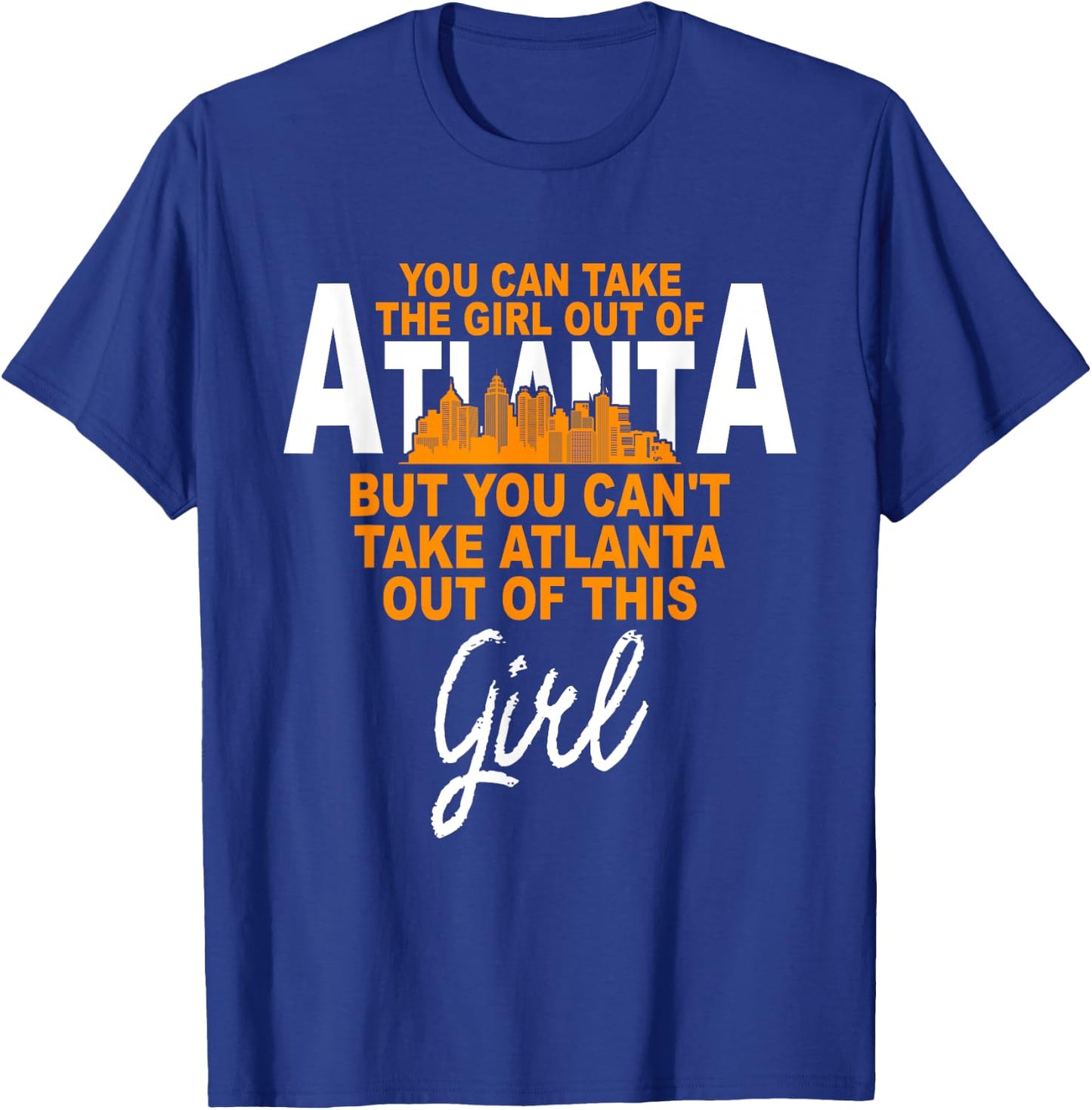 Funny Home Roots Atlanta - Atlanta Girl - Move From Atlanta T-Shirt - T-Shirt | Royal