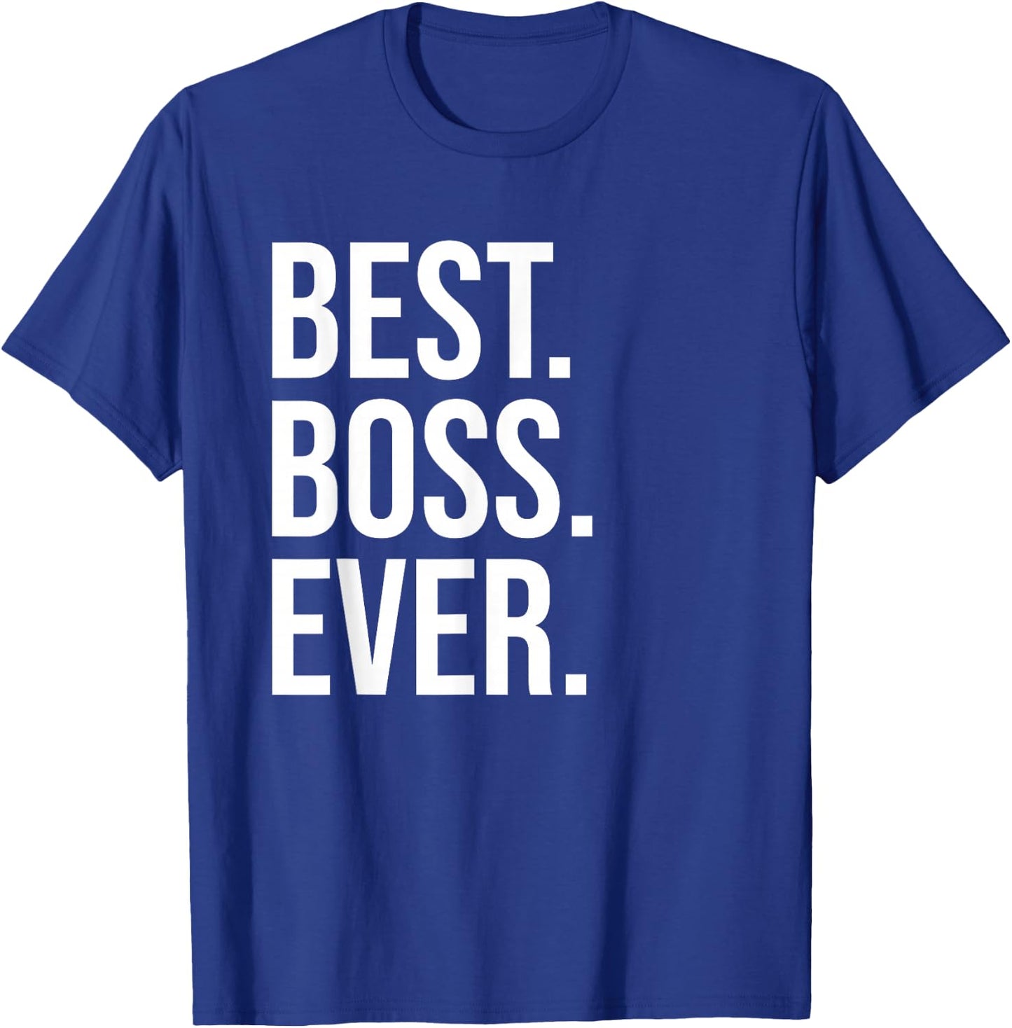 Best Boss Ever Shirt ,Best Boss T Shirts,Best Boss T-Shirt - T-Shirt | Royal