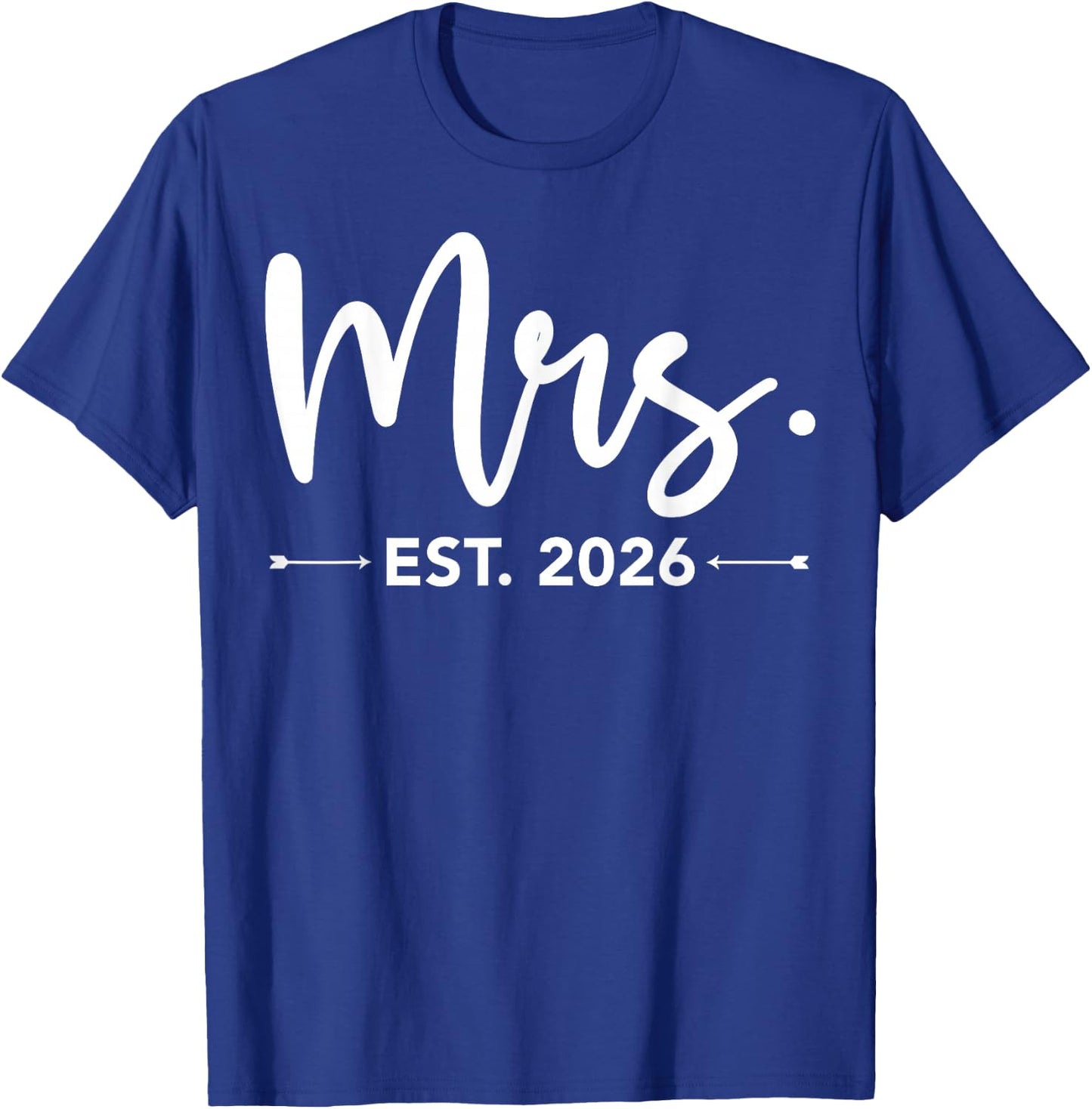 Mrs. Est. 2026 Just Married Promoted to Mr and Mrs Matching T-Shirt - T-Shirt | Royal