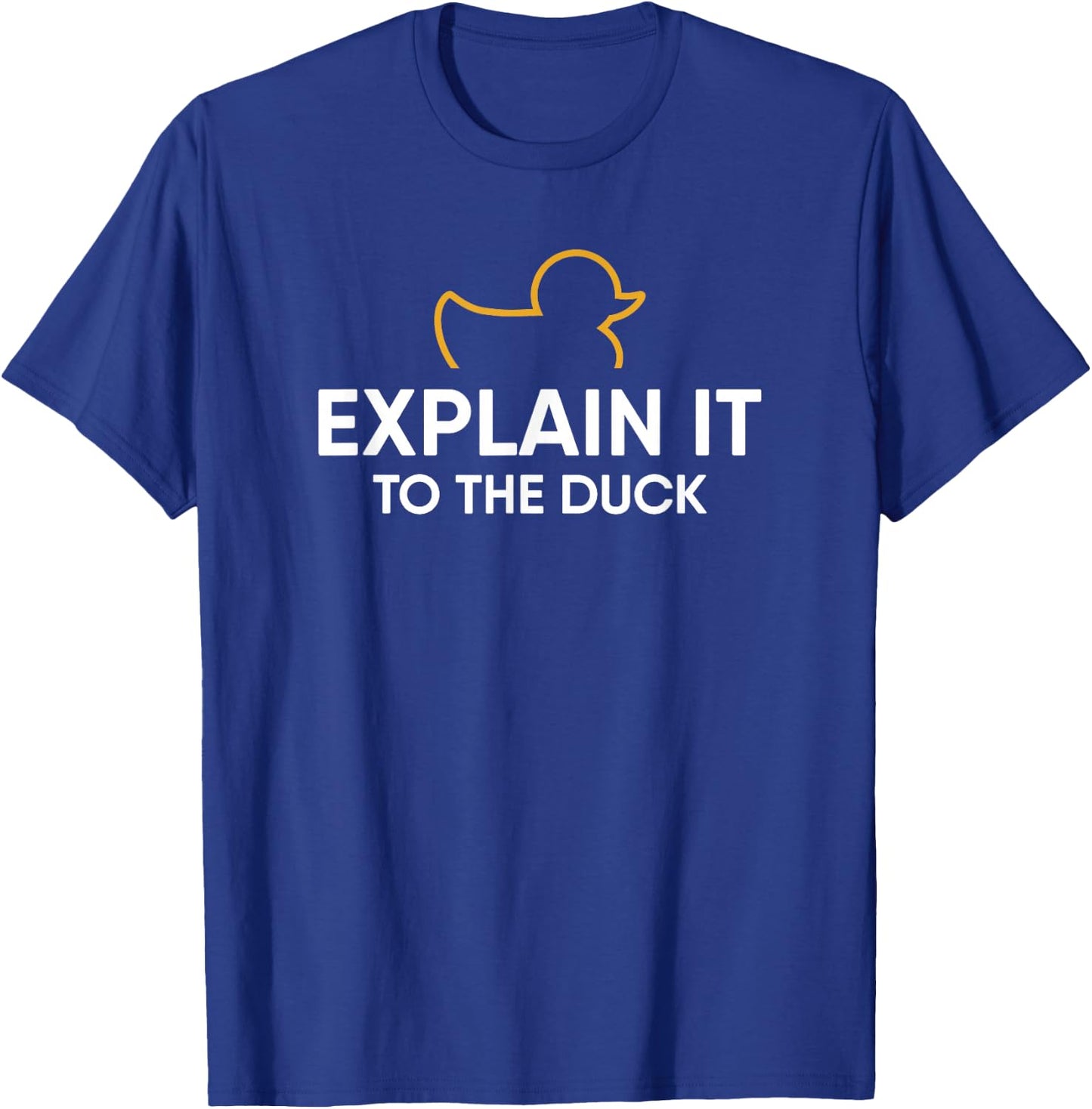 Rubber Duck Debugging Programmer Gifts Rubber Duck Debugging Explain It To The Duck Men's Black Cotton T-Shirt - T-Shirt | Royal