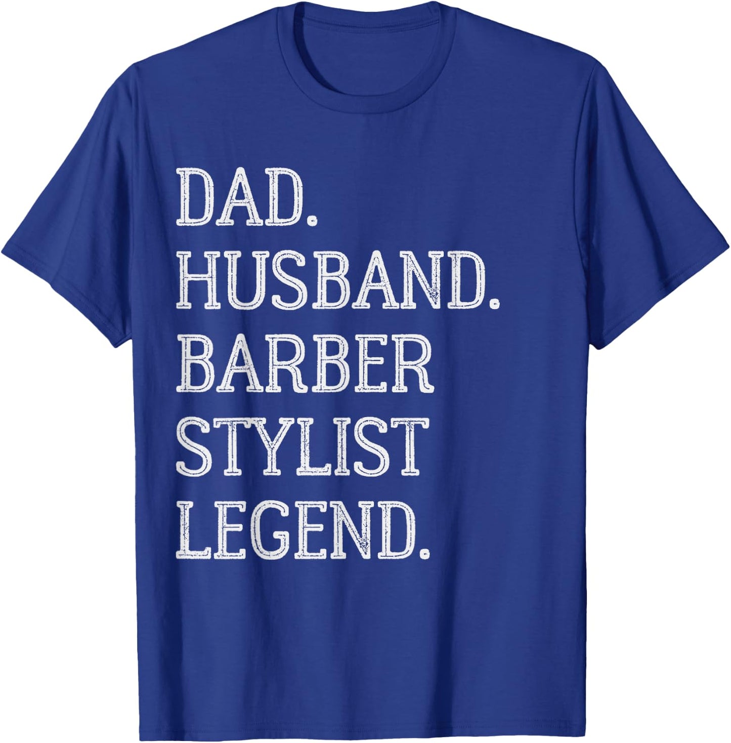 Dad Husband Barber Stylist Legend Barber Stylist Dad T-Shirt - T-Shirt | Royal
