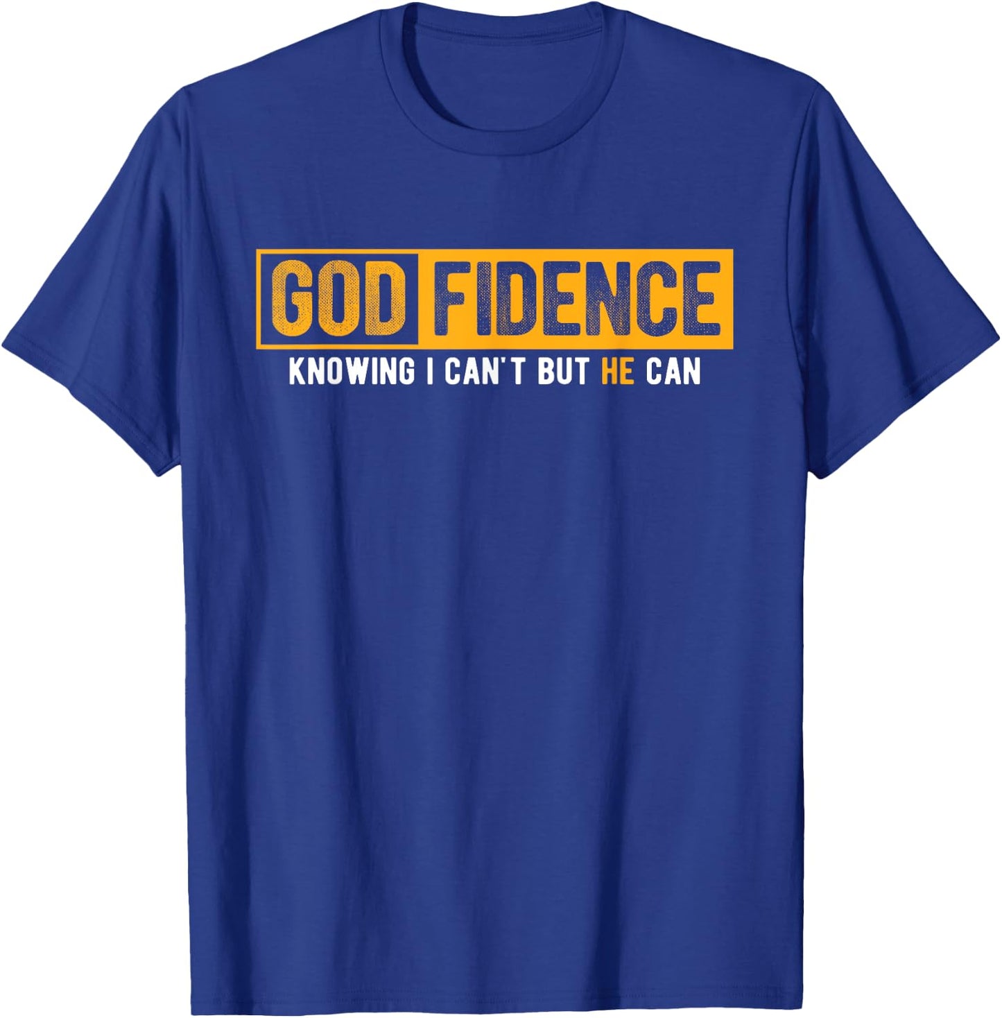 Knowing I Can't But He Can Christian Religious Jesus T-Shirt - T-Shirt | Royal
