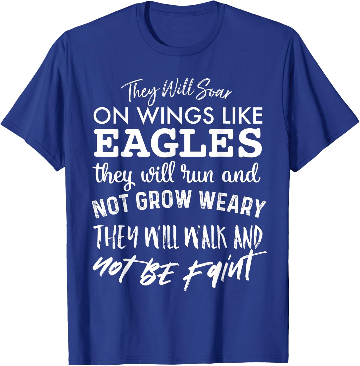 They Will Soar On Wings Like Eagles Christian T-Shirt - T-Shirt | Royal