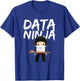 Data Ninja Cute Expert Business Analyst Gift T-Shirt - T-Shirt | Royal