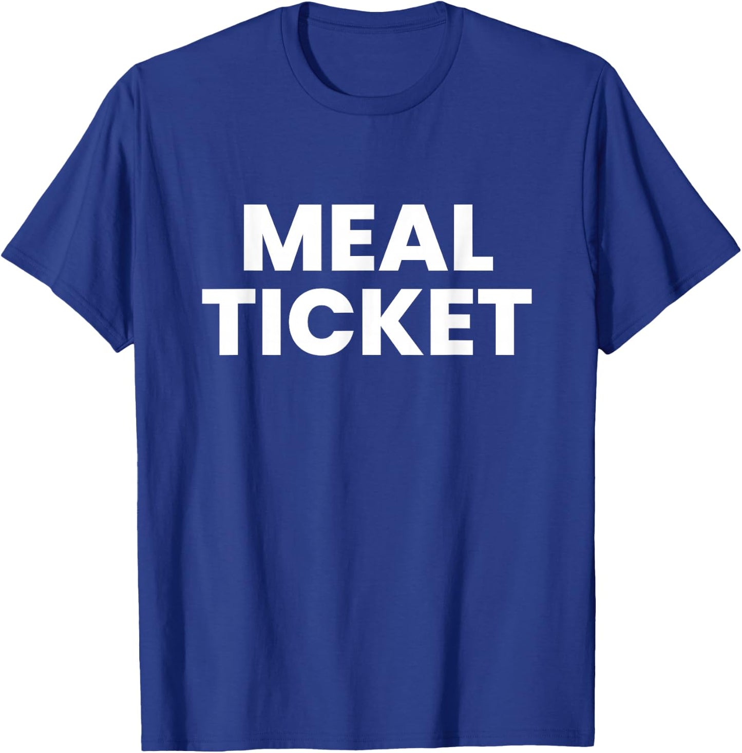 Meal Ticket T-Shirt - T-Shirt | Royal