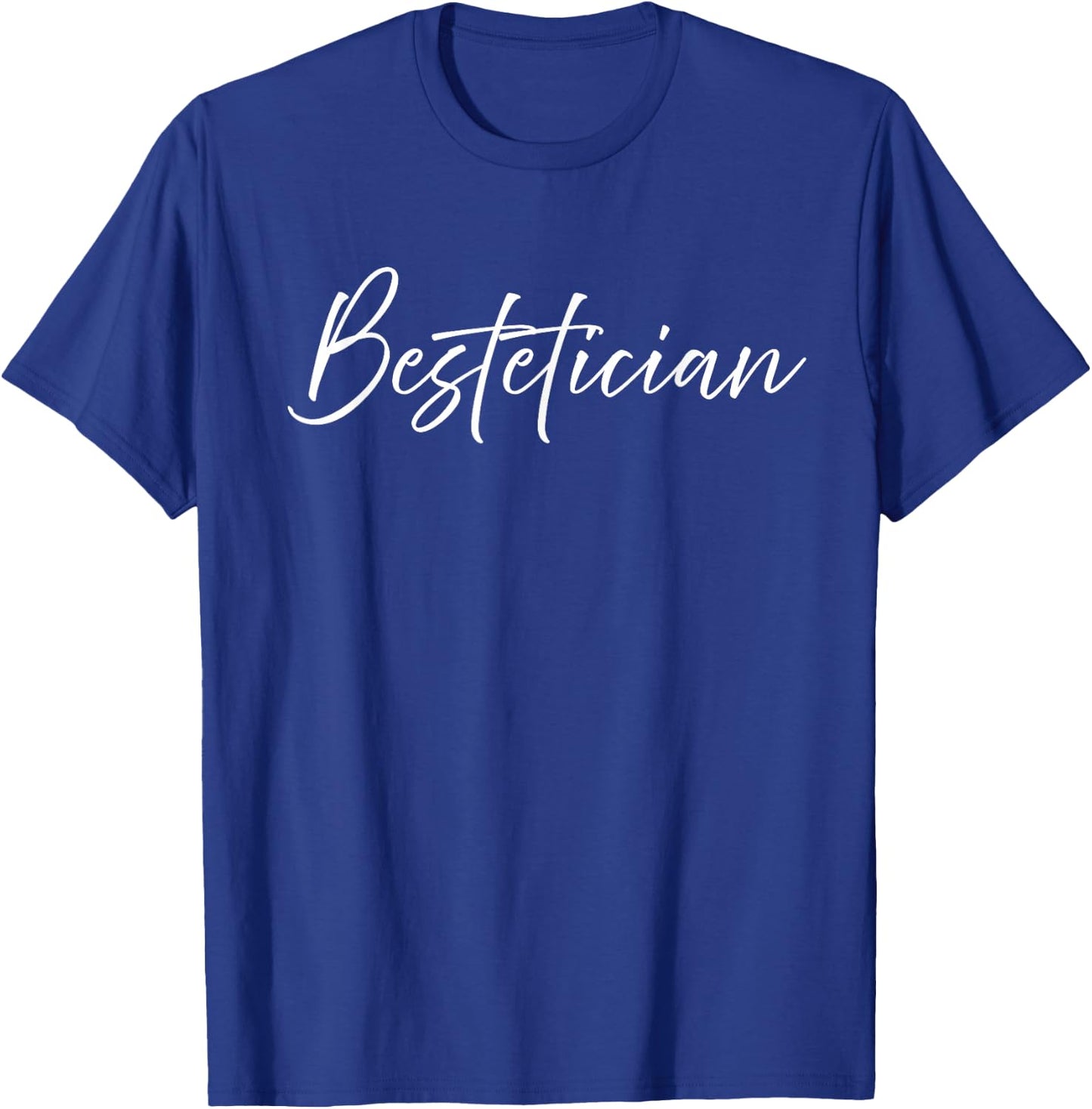 Bestetician Best Friend Esthetician T-Shirt - T-Shirt | Royal