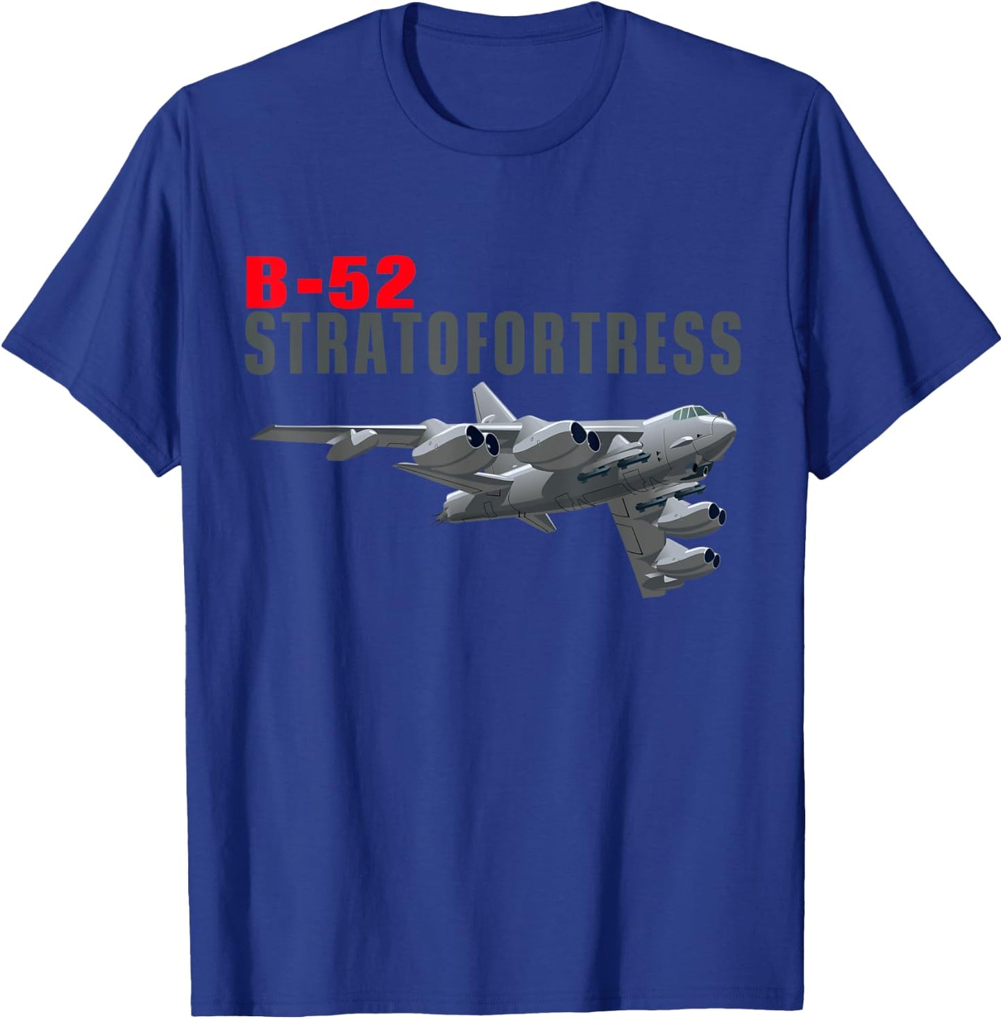 Fun American Military Aviation B-52 Stratofortress Bomber. T-Shirt - T-Shirt | Royal