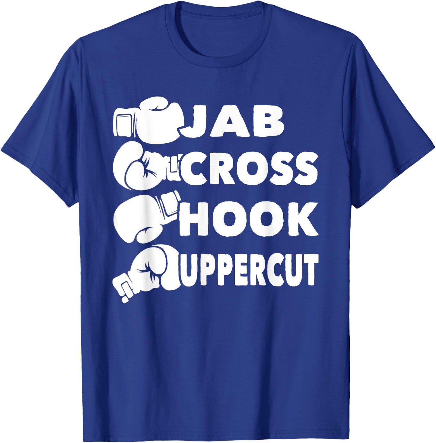 Jab Cross Hook Uppercut - Boxing Lover Gym Boxer Kickboxing T-Shirt - T-Shirt | Royal