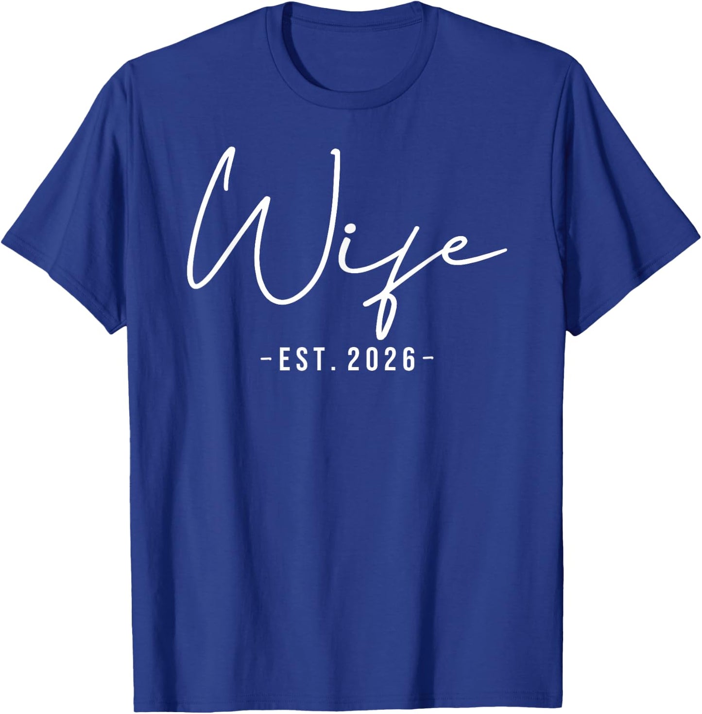 Wife Est 2026 Just Married Honeymoon Wedding Couples T-Shirt - T-Shirt | Royal