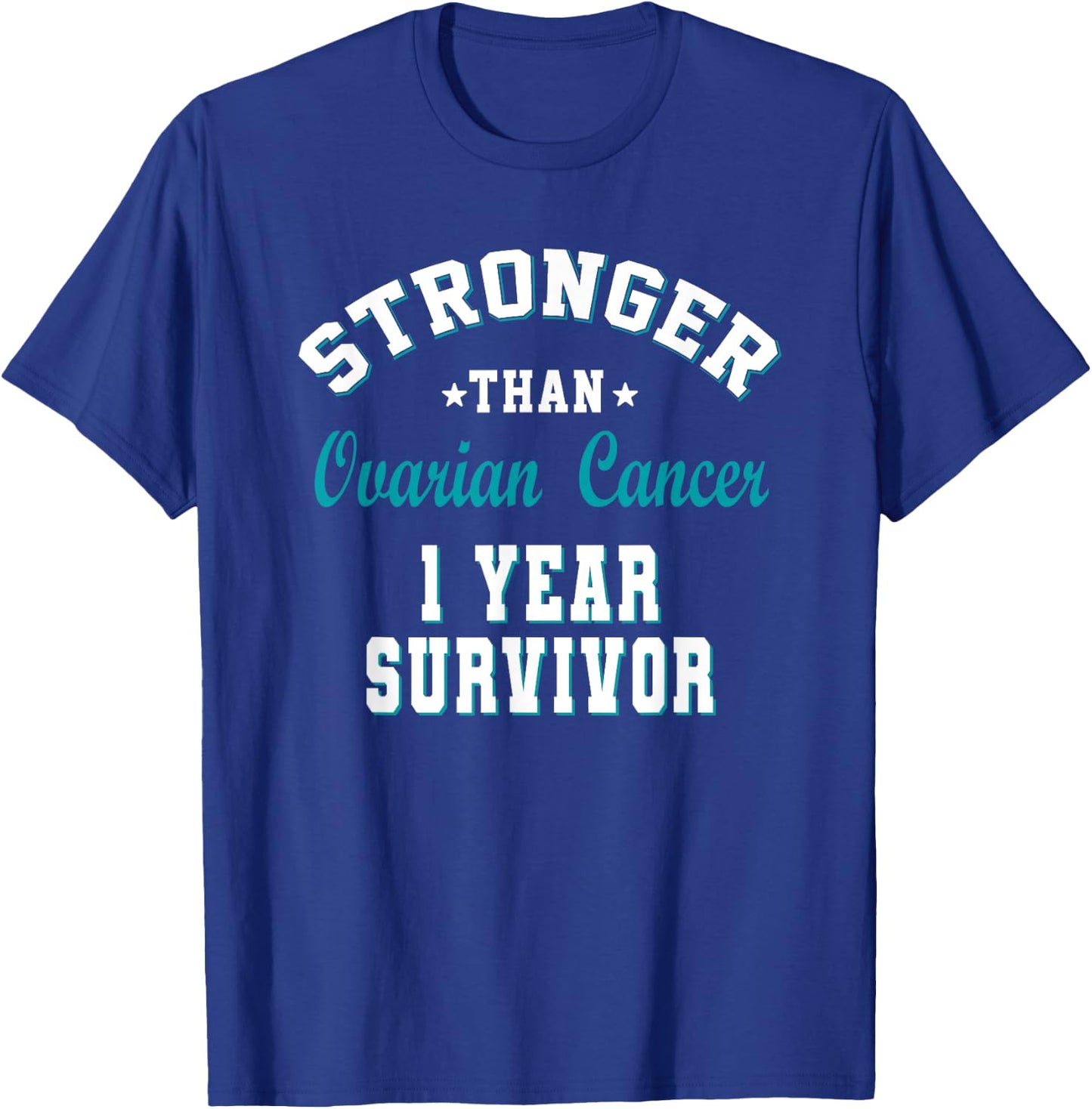 Stronger Than Ovarian Cancer 1 Year Survivor T-Shirt - T-Shirt | Royal
