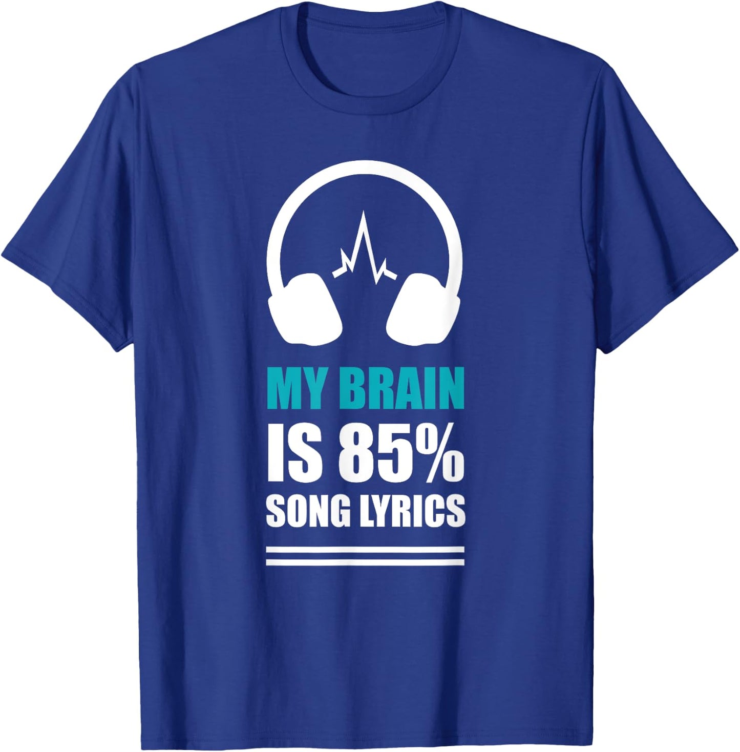 My Brain Is 85% Song Lyrics, Funny Singer Music Lover T-Shirt - T-Shirt | Royal