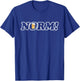 Cheers Norm! T-Shirt - T-Shirt | Royal