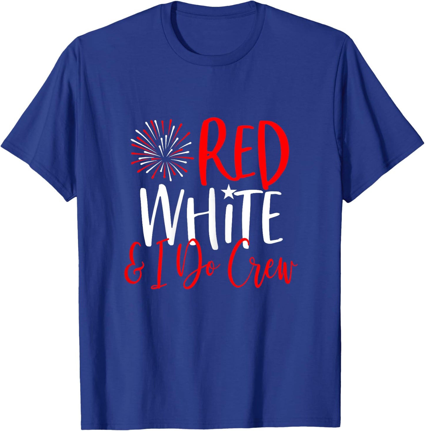4th of July Bachelorette Party Shirts Red White & I Do Crew T-Shirt - T-Shirt | Royal