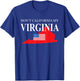 Don't California My Virginia Anti Liberal Pro Trump T-Shirt - T-Shirt | Royal