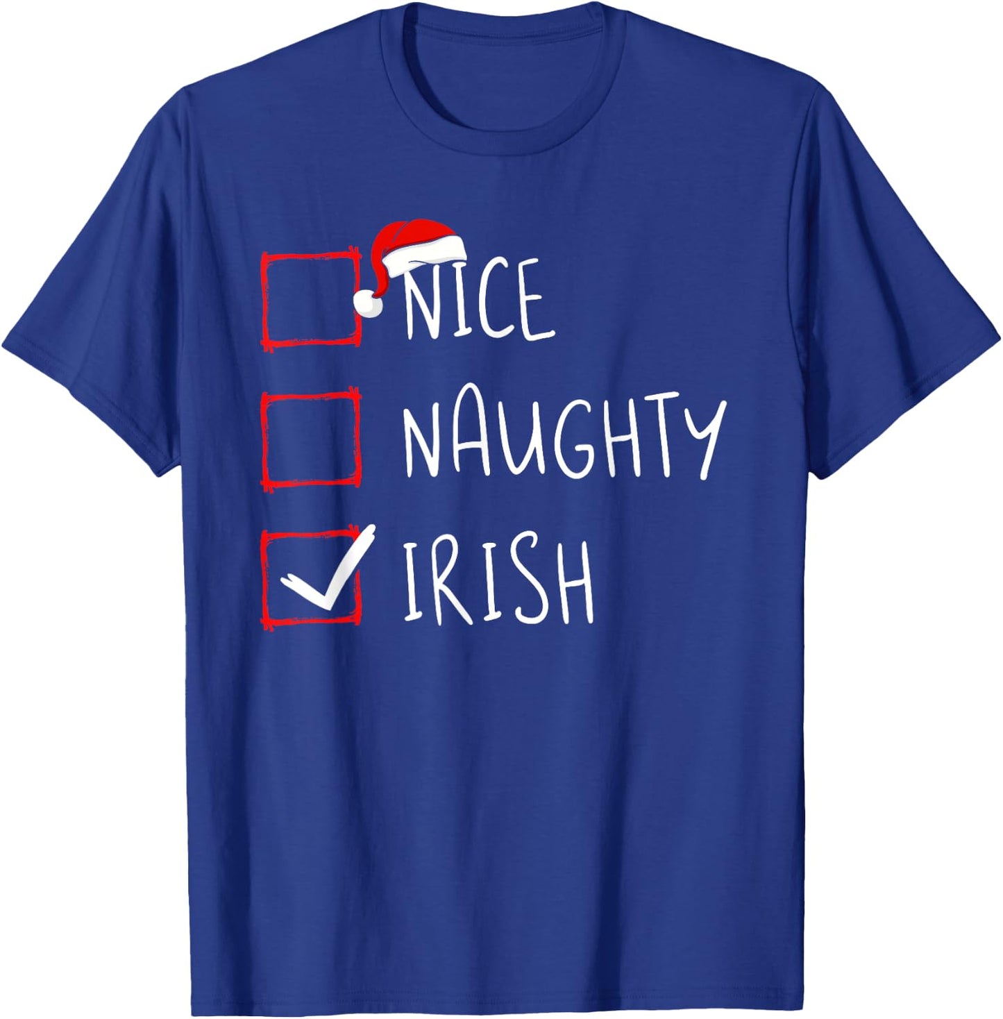Nice Naughty Irish Christmas Ireland Heritage Roots T-Shirt - T-Shirt | Royal