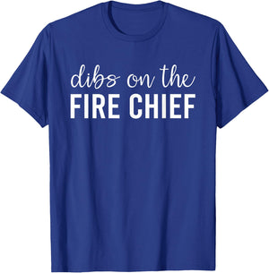 Dibs On The Fire Chief Fire Chief's Wife T-Shirt - T-Shirt | Royal