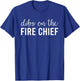 Dibs On The Fire Chief Fire Chief's Wife T-Shirt - T-Shirt | Royal