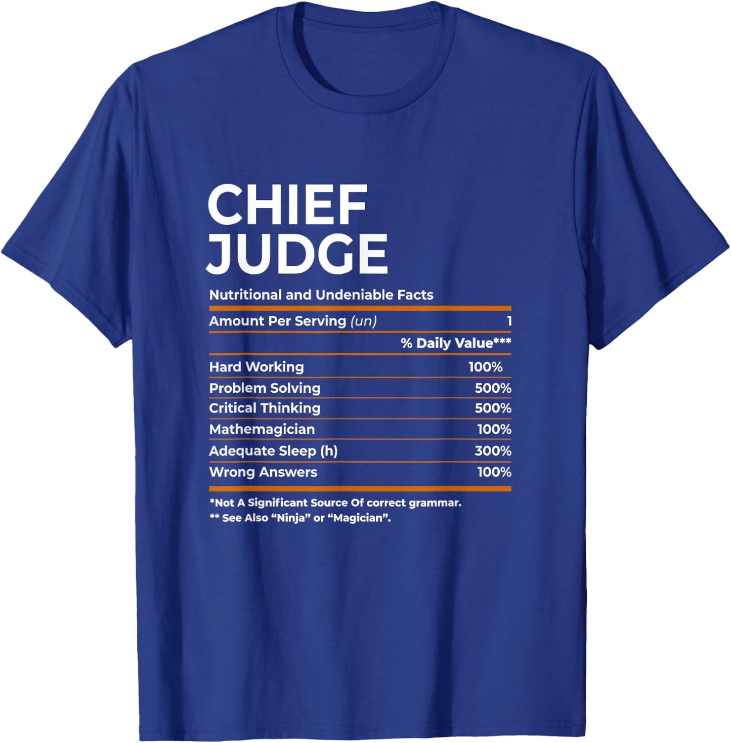Nutritional Facts Chief Judge Job Title T-Shirt - T-Shirt | Royal