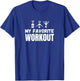My Favorite Workout Exercise Funny Wine Lover T-Shirt - T-Shirt | Royal