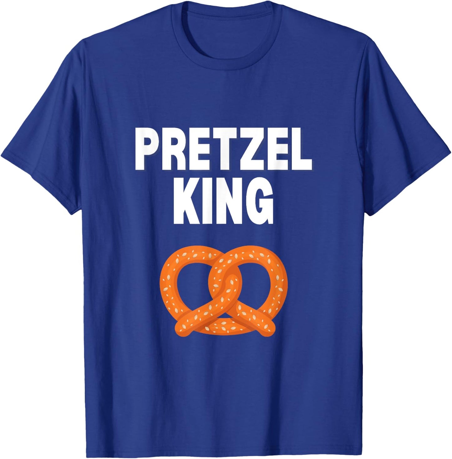 Pretzel King Funny Pretzel Lover Gift Pretzel King T-Shirt - T-Shirt | Royal