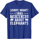 Thinking About Elephants Funny Elephant Boys Girls Graphic T-Shirt - T-Shirt | Royal