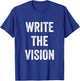 Write The Vision Christian Pride Inspiration Bible Men Women T-Shirt - T-Shirt | Royal