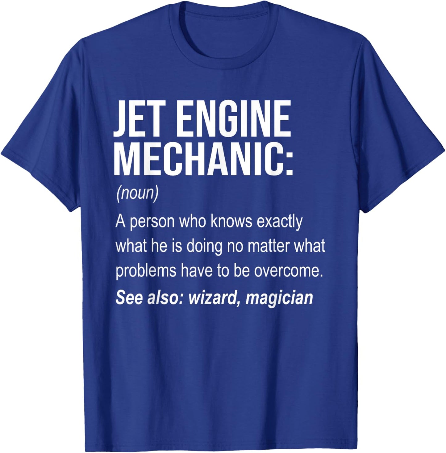 Jet Engine Mechanic Definition Aircraft Mechanic T-Shirt - T-Shirt | Royal