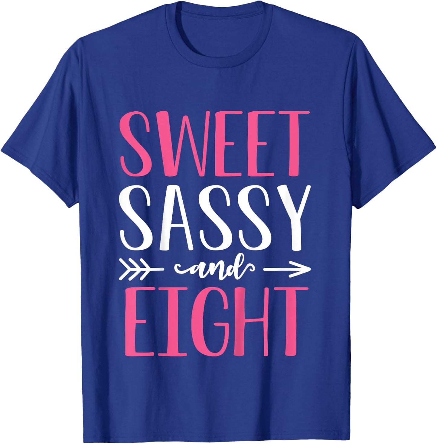 Sweet Sassy and Eight - 8 Years Old 8th Birthday Girls T-Shirt - T-Shirt | Royal