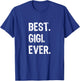 Best Gigi Ever Family Cool Funny T-Shirt - T-Shirt | Royal