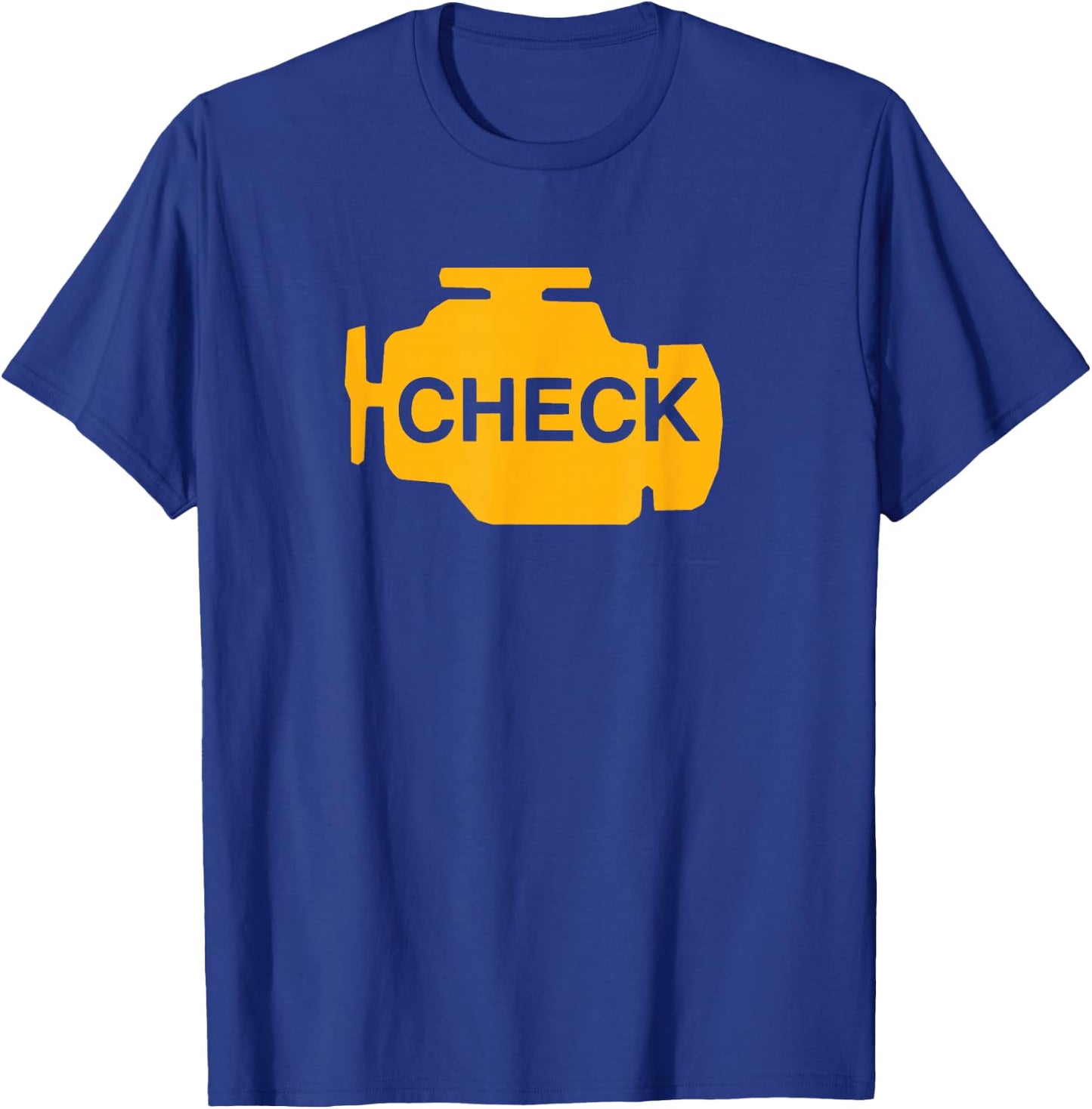 Check Engine Light Funny Automotive Mechanic T-Shirt - T-Shirt | Royal