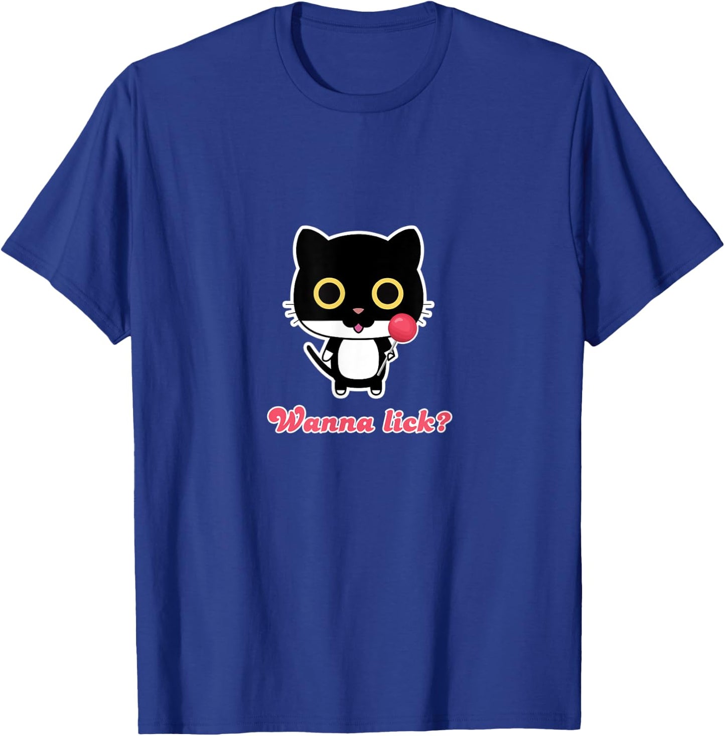 Wanna lick cat kitten funny candy woman girlfriend birthday T-Shirt - T-Shirt | Royal