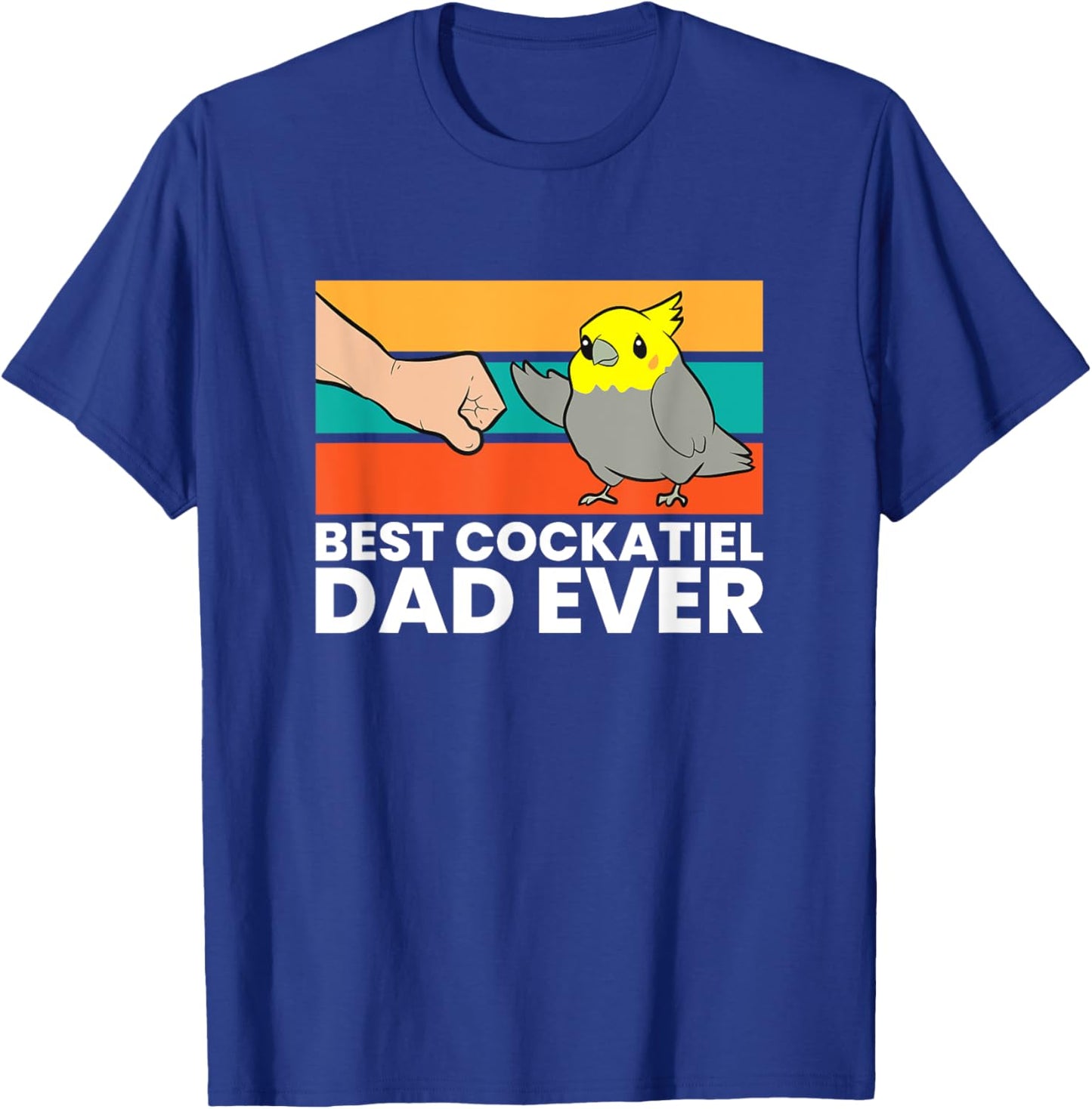 Best Cockatiel Dad Ever Bird Cockatiel Parrot T-Shirt - T-Shirt | Royal